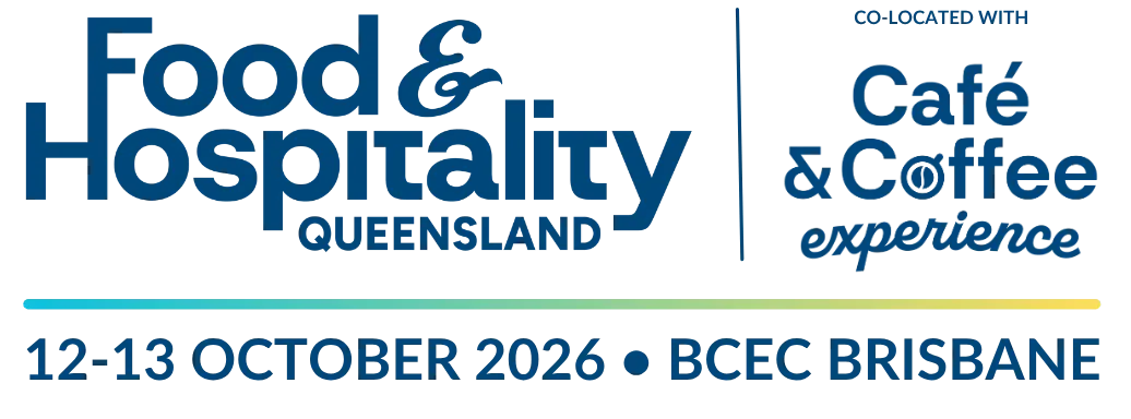 Food & Hospitality Queensland 2026, co-located with Café & Coffee Experience — 12–13 October 2026, BCEC Brisbane